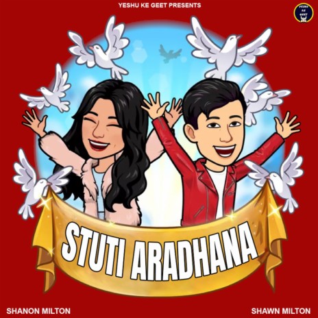 Stuti Aradhana Upar Jati Hai ft. Shawn Milton & Shanon Milton | Boomplay Music