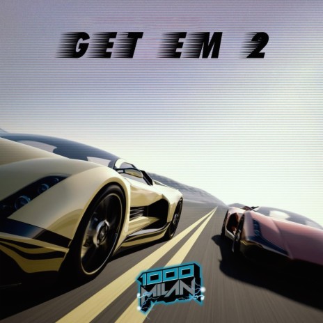 GET EM 2 | Boomplay Music