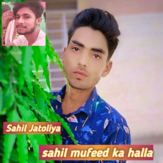 Sahil Mufeed Ka Halla