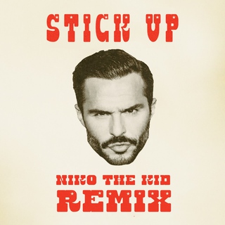 Stick Up (Niko The Kid Remix)