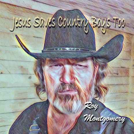 Jesus Saves Country Boys Too | Boomplay Music