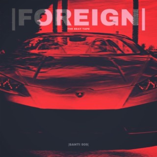 FOREIGN THE BEAT TAPE (INSTRUMENTAL)