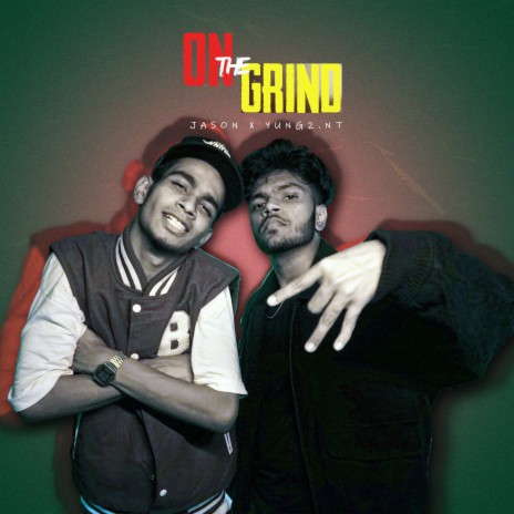 On the Grind ft. YUNG.2NT | Boomplay Music