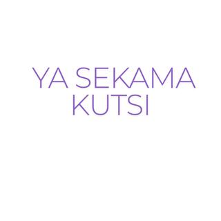 Ya sekama kutsi