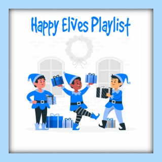 Happy Elves Playlist