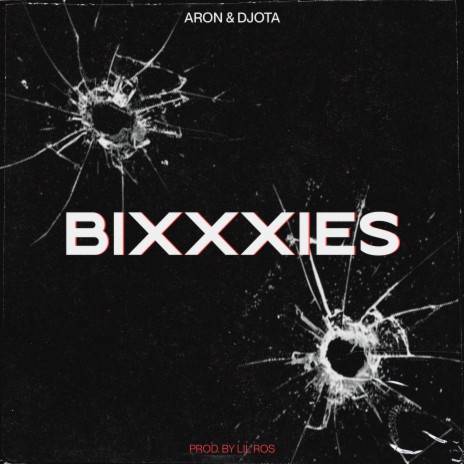 Bixxxies ft. D-JOTA & Lil Ros | Boomplay Music