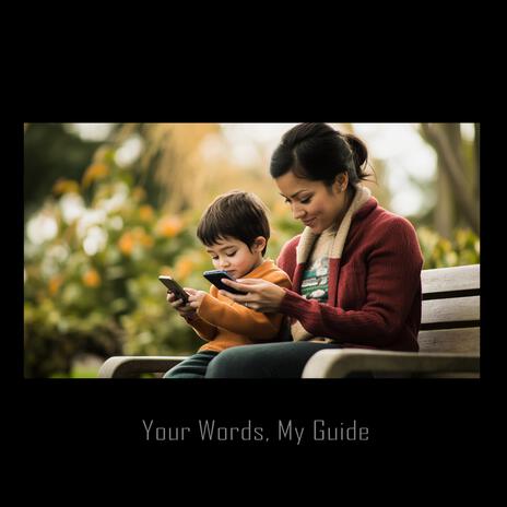 Your Words, My Guide | Boomplay Music