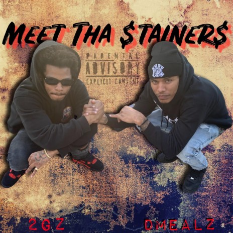 Meet Tha $tainer$ ft. 2GZ | Boomplay Music