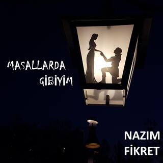 MASALLARDA GİBİYİM