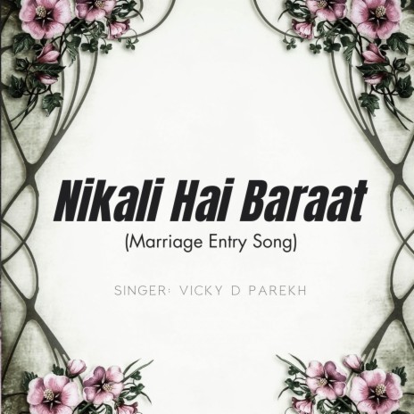 Nikali Hai Baraat (Marriage Entry Song)