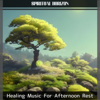 Healing Music For Afternoon Rest