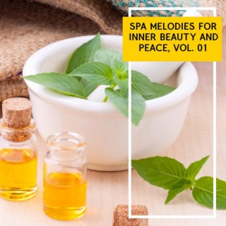 Spa Melodies for Inner Beauty and Peace, Vol. 01