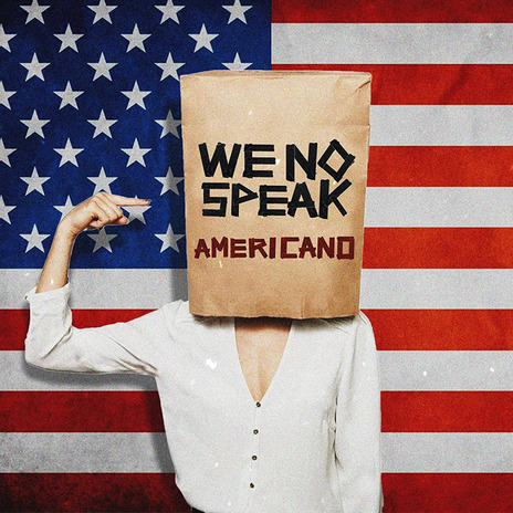 We No Speak Americano | Boomplay Music