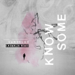 Know Some (Casmalia Remix)