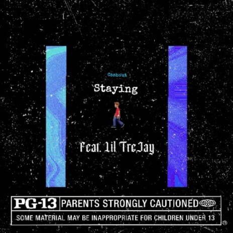 Staying ft. Lil TreJay | Boomplay Music