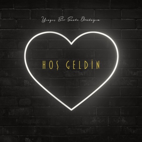 Hoş Geldin | Boomplay Music