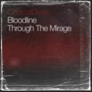 Bloodline Through The Mirage