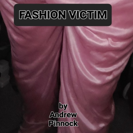 Fashion Victim | Boomplay Music