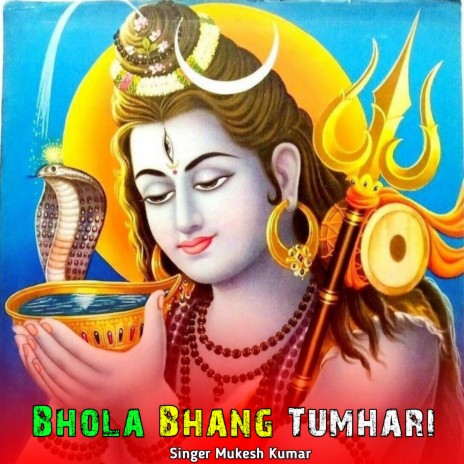 Bhola Bhang Tumhari | Boomplay Music