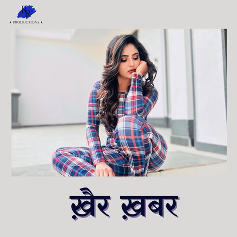 Khair Khabar | Boomplay Music