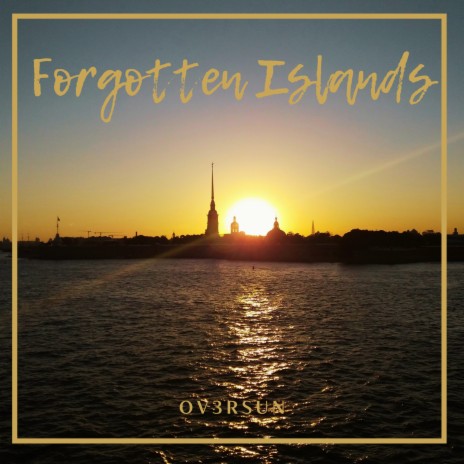 Forgotten Islands | Boomplay Music