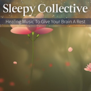 Healing Music To Give Your Brain A Rest