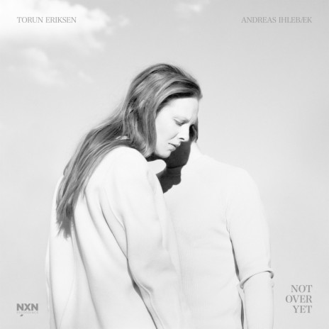 Not over Yet ft. Torun Eriksen | Boomplay Music