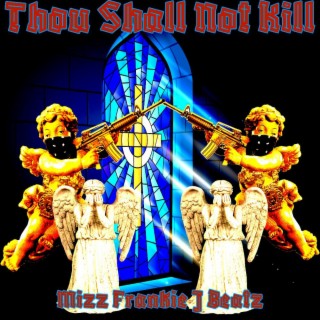 Thou Shall Not Kill