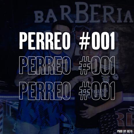 Perreo #001 ft. Fede 03 | Boomplay Music