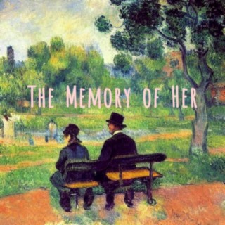 The Memory of Her lyrics | Boomplay Music