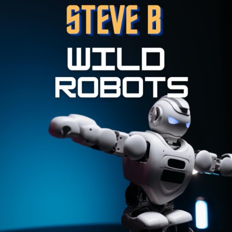 Wild Robots | Boomplay Music