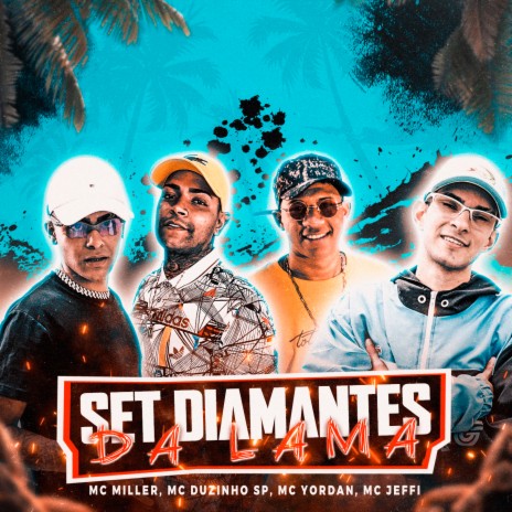 Set Diamantes da Lama ft. MC Yordan, Mc Jeffi, Mc Duzinho SP, Aluado & Leo Square | Boomplay Music