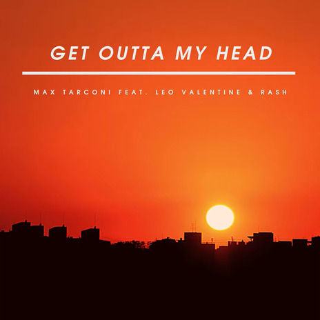 Get Outta My Head ft. Leo Valentine & RASH