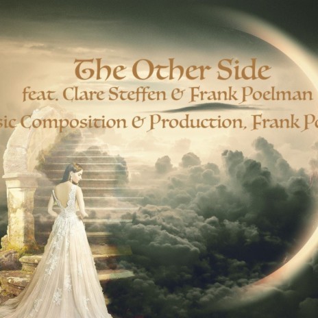 The Other Side ft. Clare Steffen & Frank Poelman