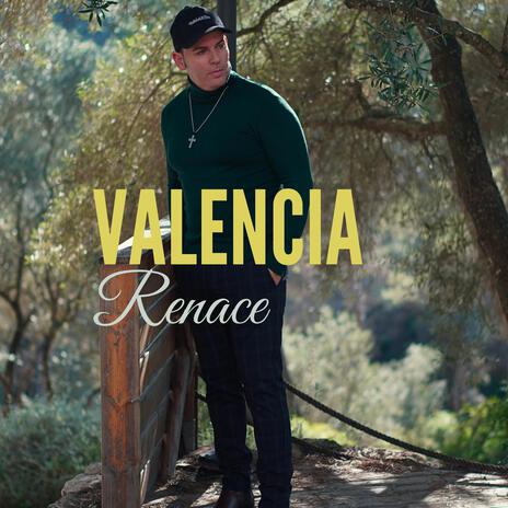 Valencia Renace | Boomplay Music