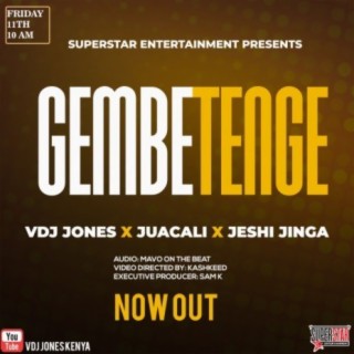 Gembetenge (Ngeli Ya Genge Remix) ft. Juacali & Jeshi Jinga lyrics | Boomplay Music