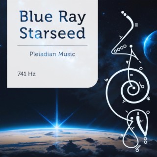 Blue Ray Starseed 741 Hz