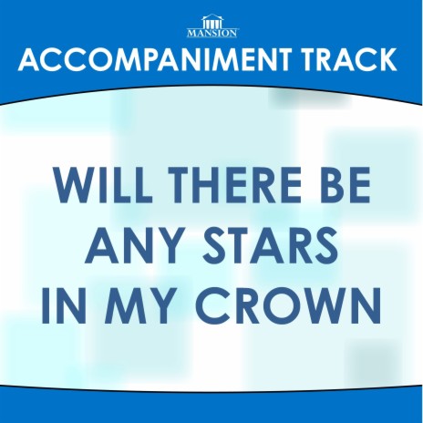 Will There Be Any Stars in My Crown (High Key Ab-a-Bb Without Bgvs) | Boomplay Music