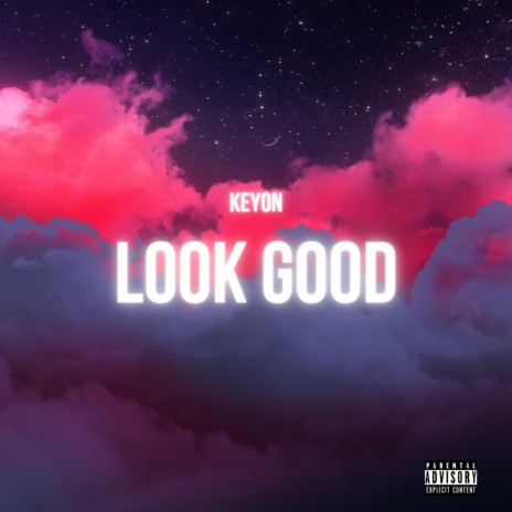 Look Good | Boomplay Music