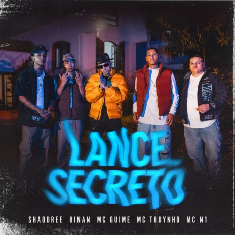 Lance Secreto ft. MC Guime, BINAN, MC Todynho, Mc N1 & Eren | Boomplay Music