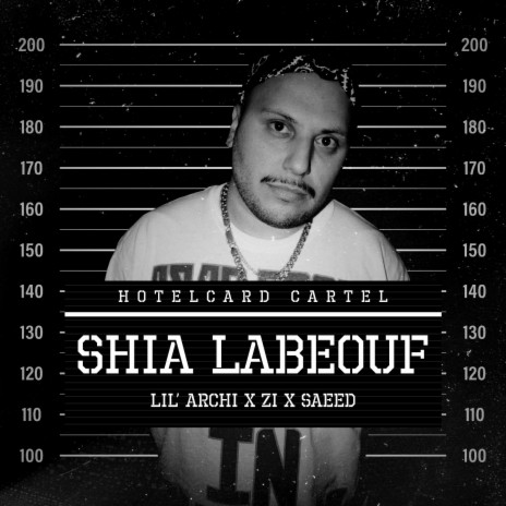 Shia Labeouf ft. LIL' ARCHI & SAEED | Boomplay Music