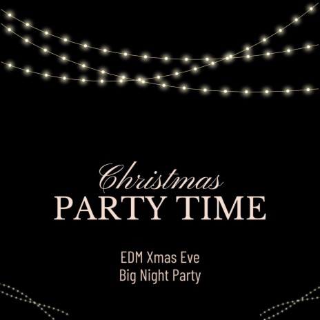 EDM for Winter Xmas Party | Boomplay Music