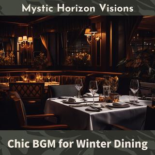 Chic Bgm for Winter Dining