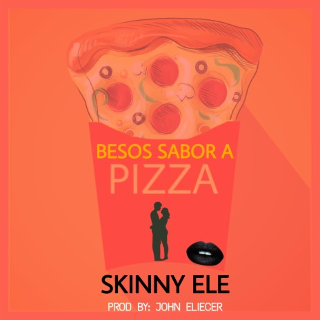 Besos Sabor a Pizza | Boomplay Music