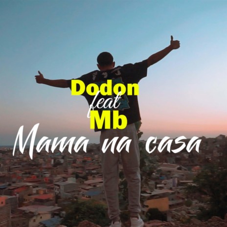 Mama na casa_feat_Mb | Boomplay Music