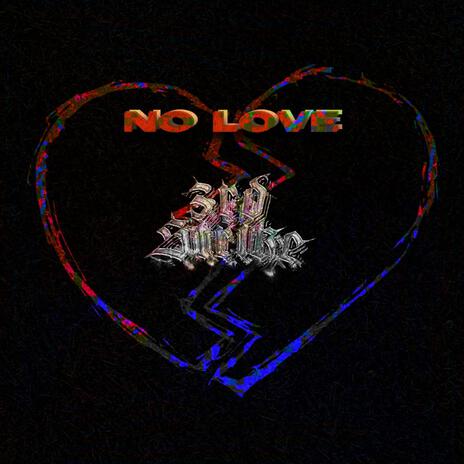 No Love | Boomplay Music