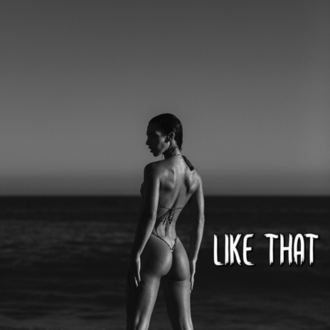 Like That | Boomplay Music