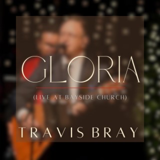 Gloria (Live at Bayside Church) lyrics | Boomplay Music