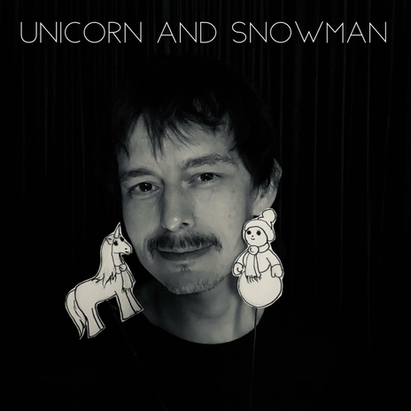 Unicorn and Snowman | Boomplay Music