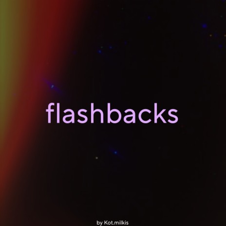 Flashbacks | Boomplay Music